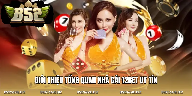 12bet-gioi-thieu