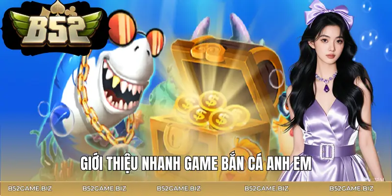 ban-ca-anh-em-gioi-thieu