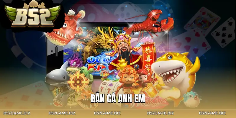 ban-ca-anh-em