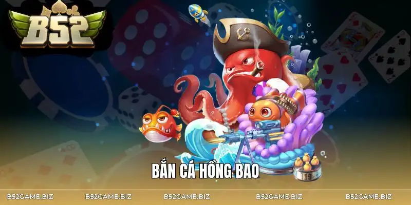 ban-ca-hong-bao