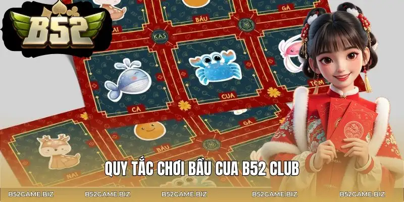 bau-cua-b52-club-quy-tac-chung