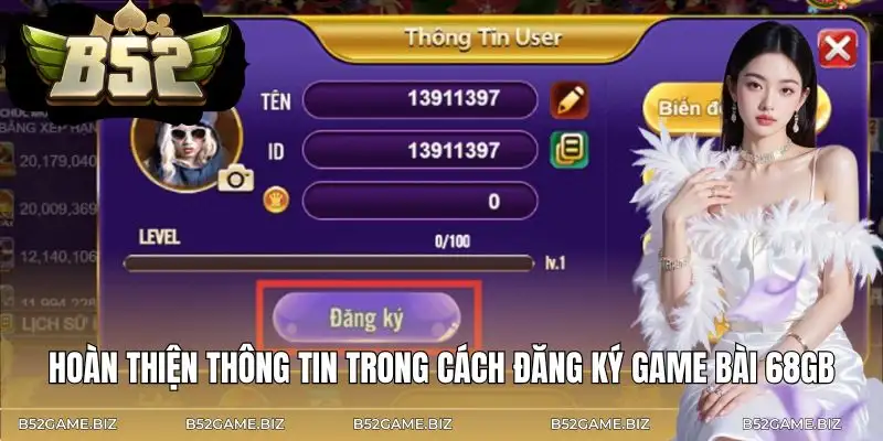 cach-dang-ky-game-bai-68gb-hoan-thien-thong-tin