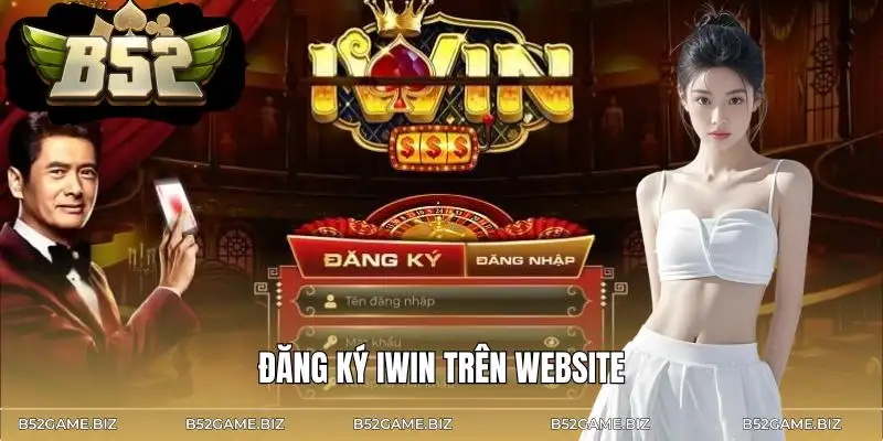 cach-dang-ky-game-bai-iwin-tren-website