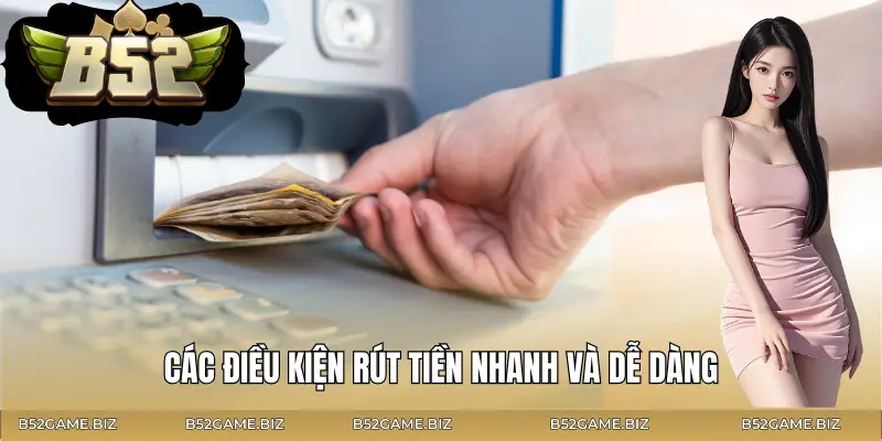 cach-rut-tien-b52-club-dieu-kien