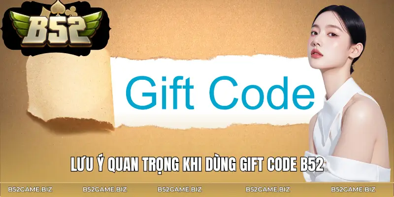 gift-code-b52-club-luu-y