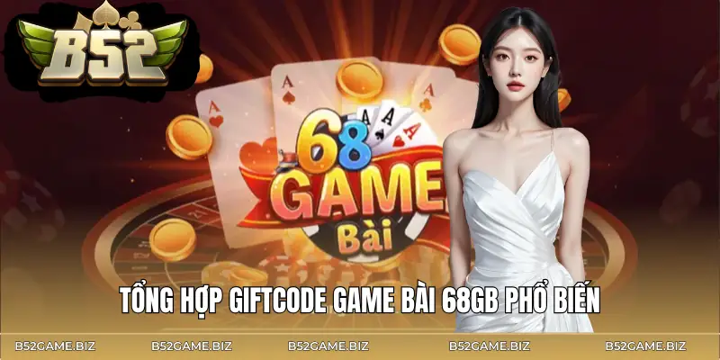 giftcode-game-bai-68gb-danh-sach