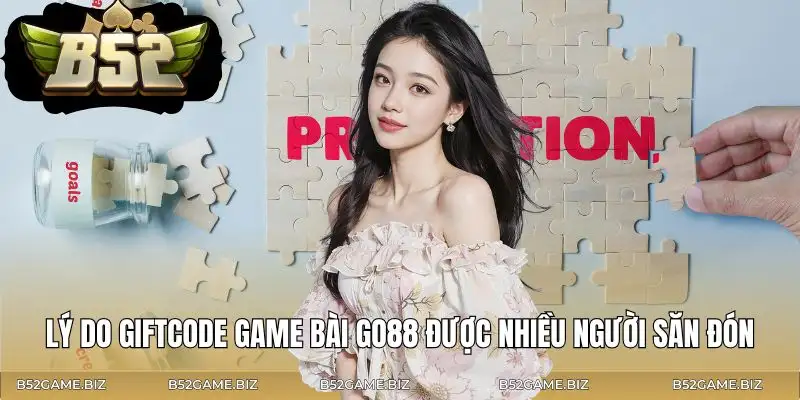 giftcode-game-bai-go88-vi-sao-duoc-quan-tam
