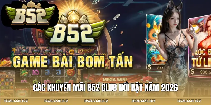 khuyen-mai-b52-club-danh-sach