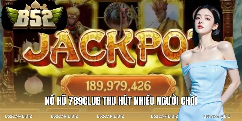 no-hu-789club-thu-hut-dong-nguoi-choi