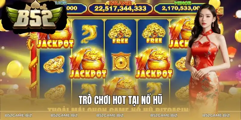 no-hu-b52-club-top-sanh-choi-duoc-yeu-thich